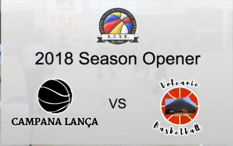 CAMPANA LANÇA vs VOLCANIC – ACVB 2018 season opener